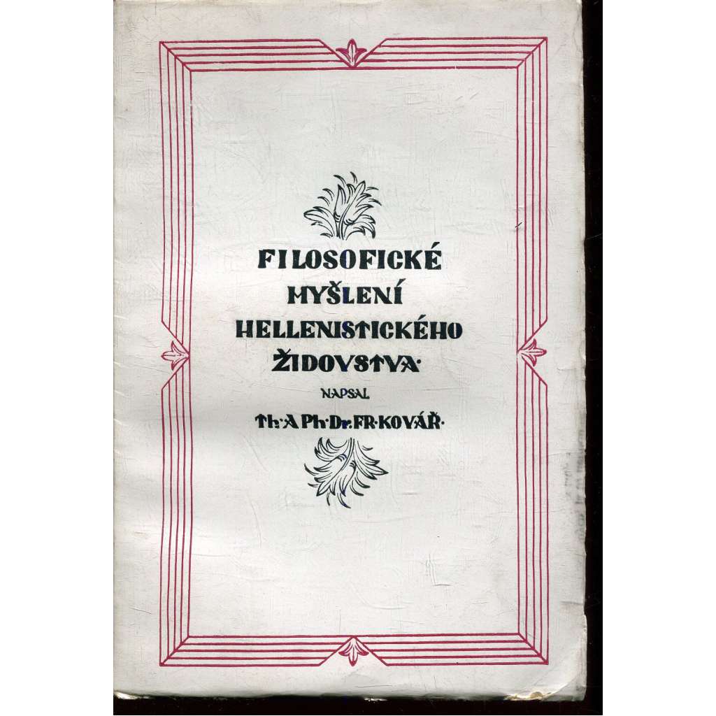 Filosofické myšlení hellenistického židovstva Filosofické myšlení hellenistického židovstva