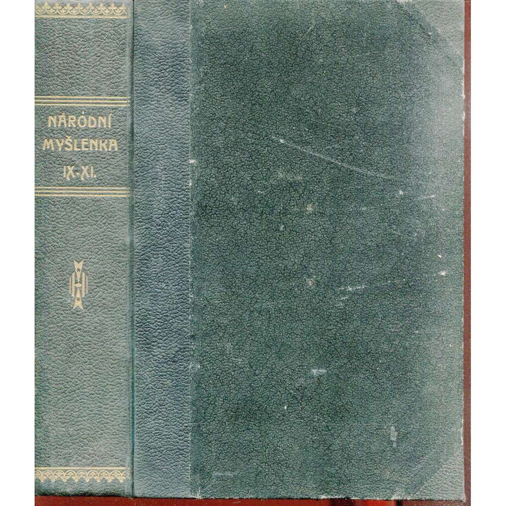 Národní myšlenka, revue českého nacionalismu, ročník IX./1931-1932, ročník X./1932-1933 a XI./1933-1934 (levicová literatura)