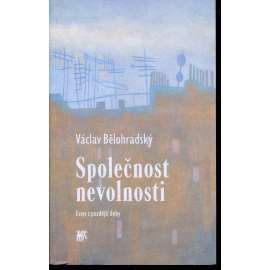 Společnost nevolnosti (podpis Václav Bělohradský)