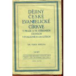 Dějiny české evanjelické církve v Praze ve středních Čechách v posledních 250 letech (Dějiny české evangelické církve)