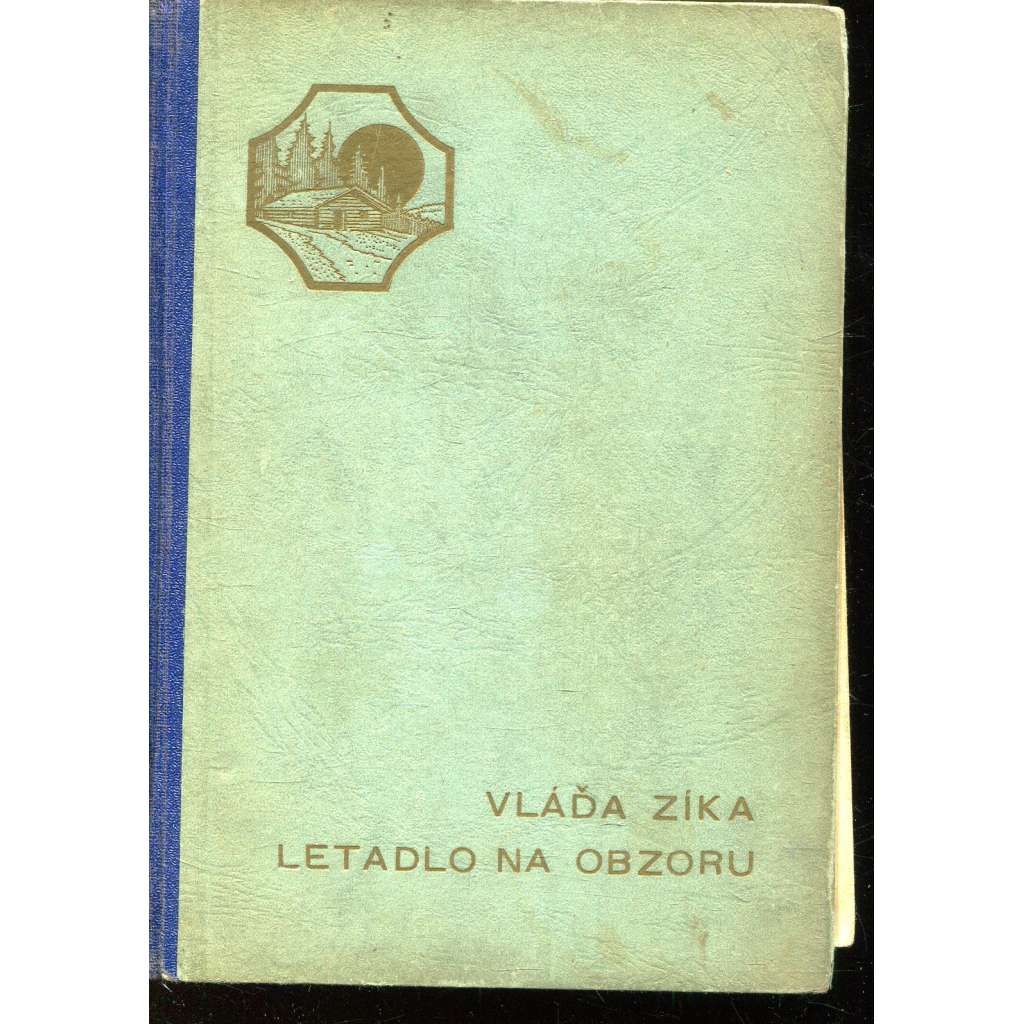 Letadlo na obzoru. Román o leteckém dobrodružství (letectví; ilustrace Fr. Horník)