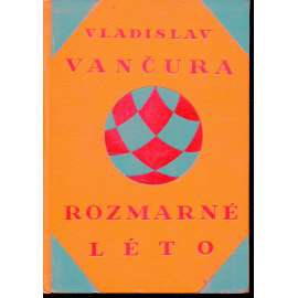 Rozmarné léto (obálka vevázána Josef Čapek, podpis Vladislav Vančura)