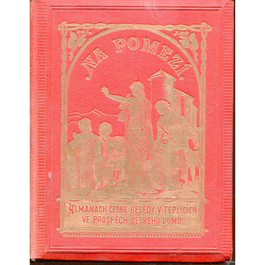 Na pomezí Almanach České besedy v Teplicích ve prospěch Českého domu (Teplice)