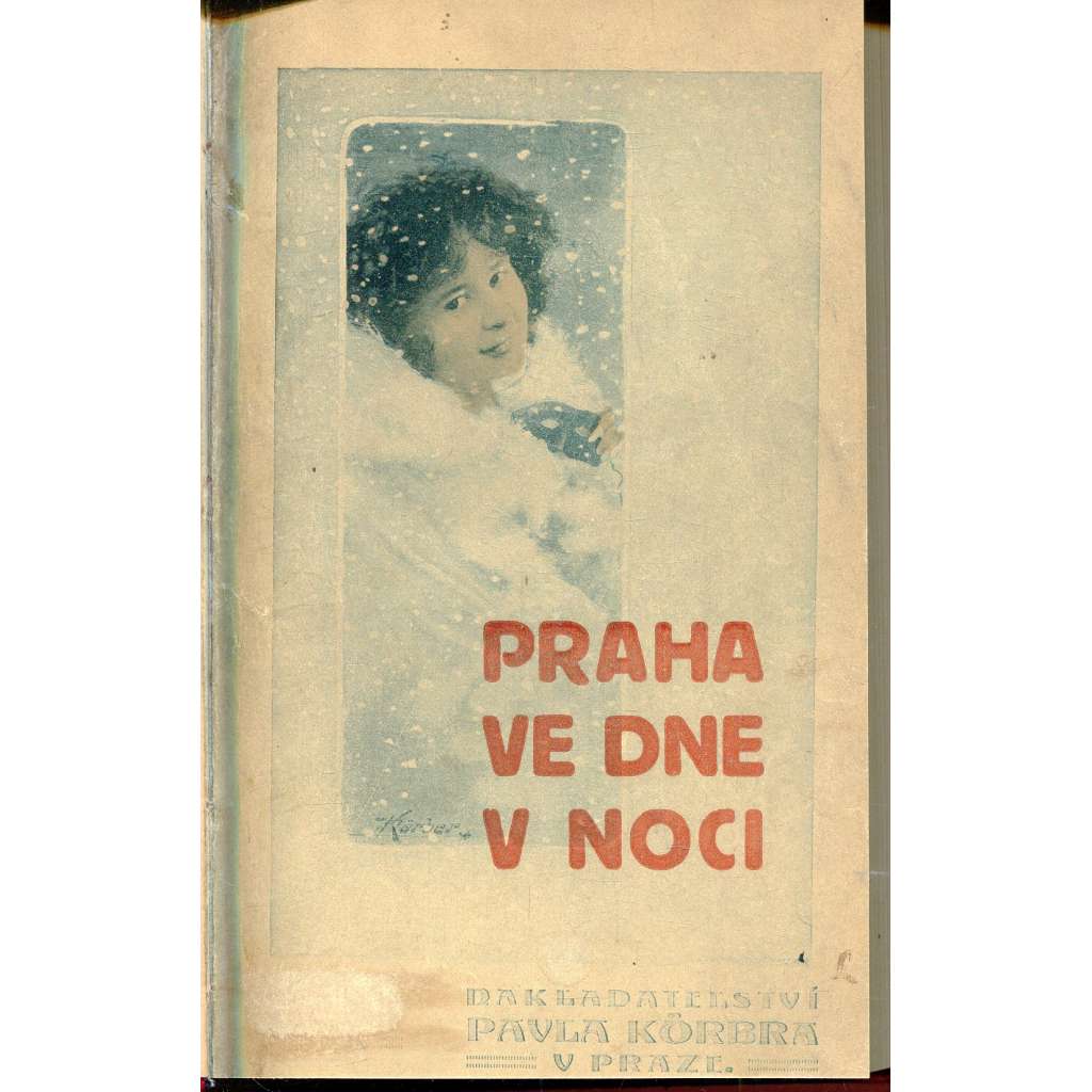 Praha ve dne v noci, I. díl (Vypravují: Hejda, Tůma, Nečásek, Kukla, Filip, Šlechta...)
