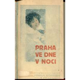 Praha ve dne v noci, I. díl (Vypravují: Hejda, Tůma, Nečásek, Kukla, Filip, Šlechta...)