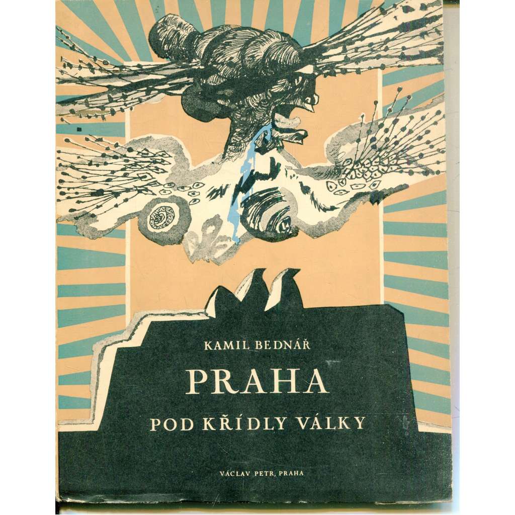 Praha pod křídly války (6x grafika Josef Liesler - litografie) podpis Kamil Bednář (poezie)