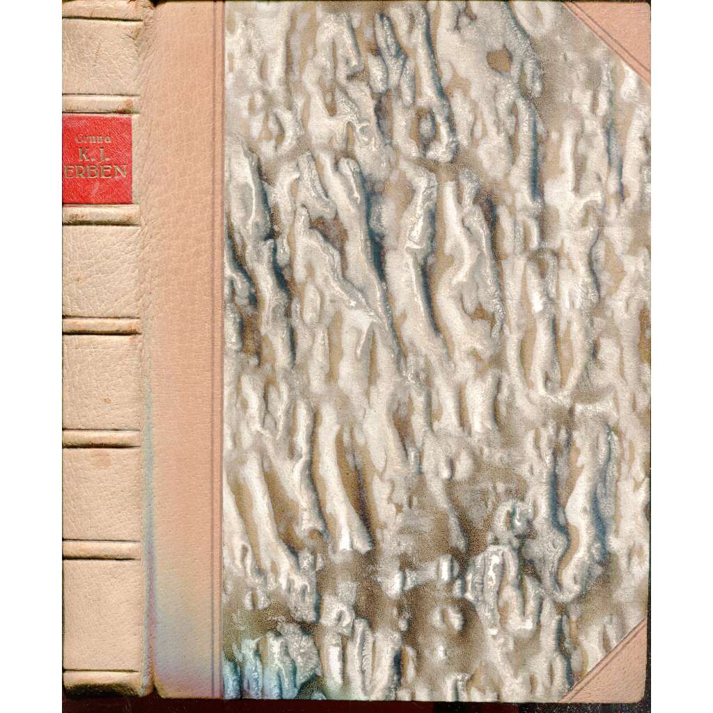 Karel Jaromír Erben (podpis Antonín Grund) - vazba kůže - polokožená