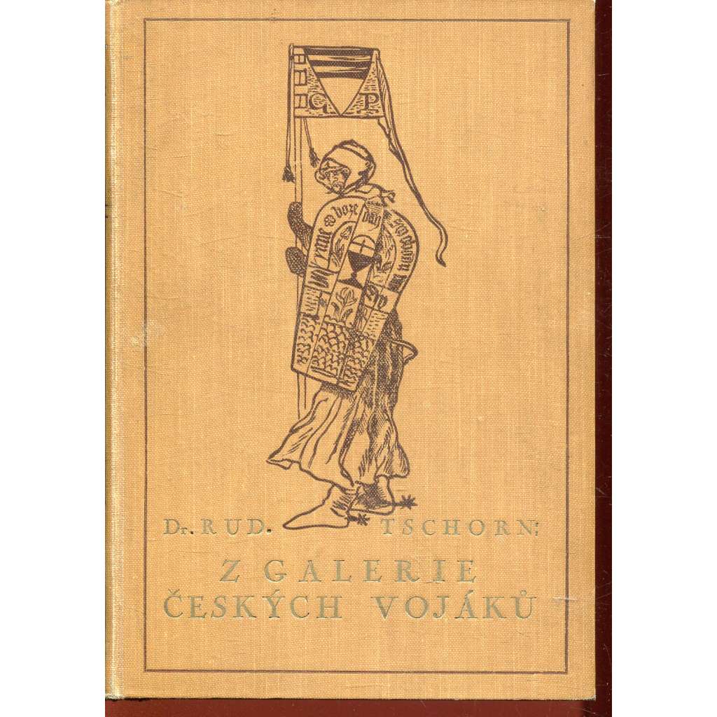 Z galerie českých vojáků. Z doby probuzení (edice: Knihovna rotmistrů) [vojenství, Jan Jeník rytíř z Bratřic, Tomáš Burian, Michal Silorad Patrčka]