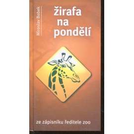 Žirafa na pondělí - Ze zápisníku ředitele zoo