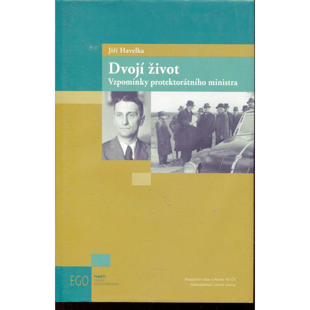Dvojí život: Vzpomínky protektorátního ministra (Jiří Havelka)