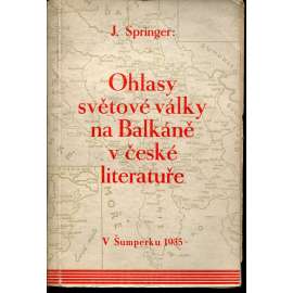Ohlasy světové války na Balkáně v české literatuře