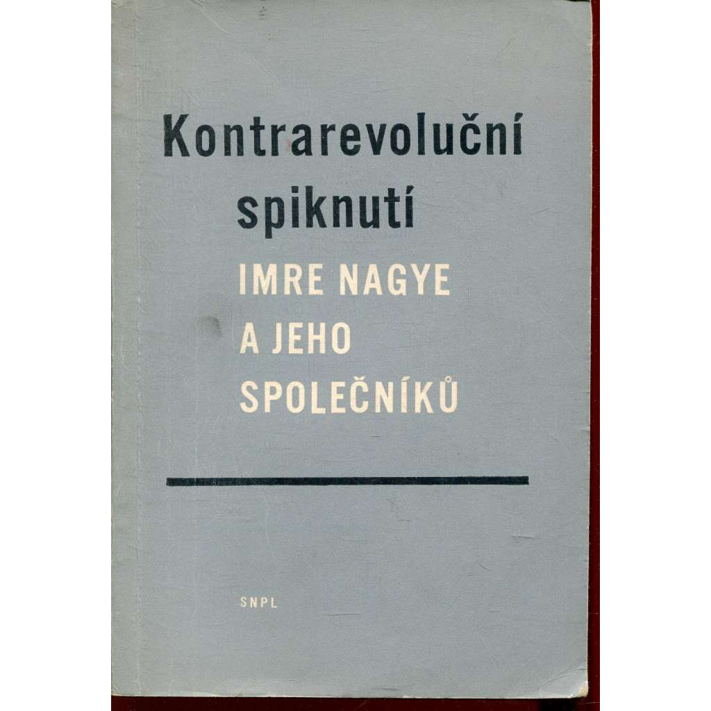 Kontrarevoluční spiknutí Imre Nagye a jeho společníků