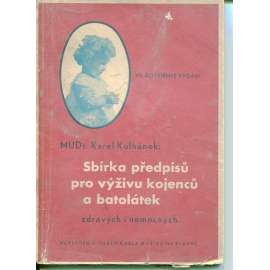 Sbírka předpisů pro výživu kojenců a batolátek (zdravých i nemocných)