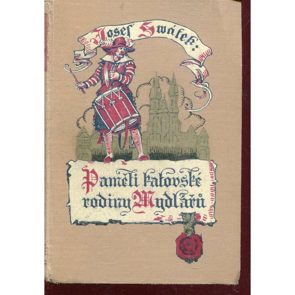 Paměti katovské rodiny Mydlářů, kniha I. (Z magistra medicíny pacholkem katovým / Rozličné příběhy katovské)