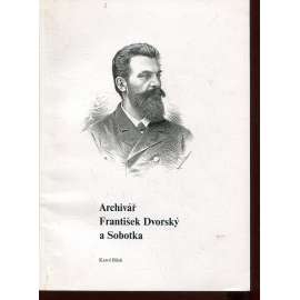 Archivář František Dvorský a Sobotka