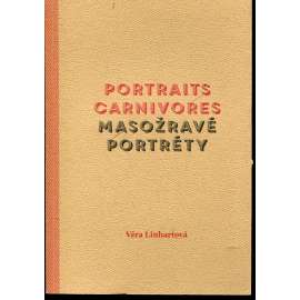Masožravé portréty / Portraits carnivores Masožravé portréty / Portraits carnivores