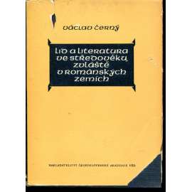 Lid a literatura ve středověku, zvláště v románských zemích [Z obsahu: středověká literatura Francie a Španělska]