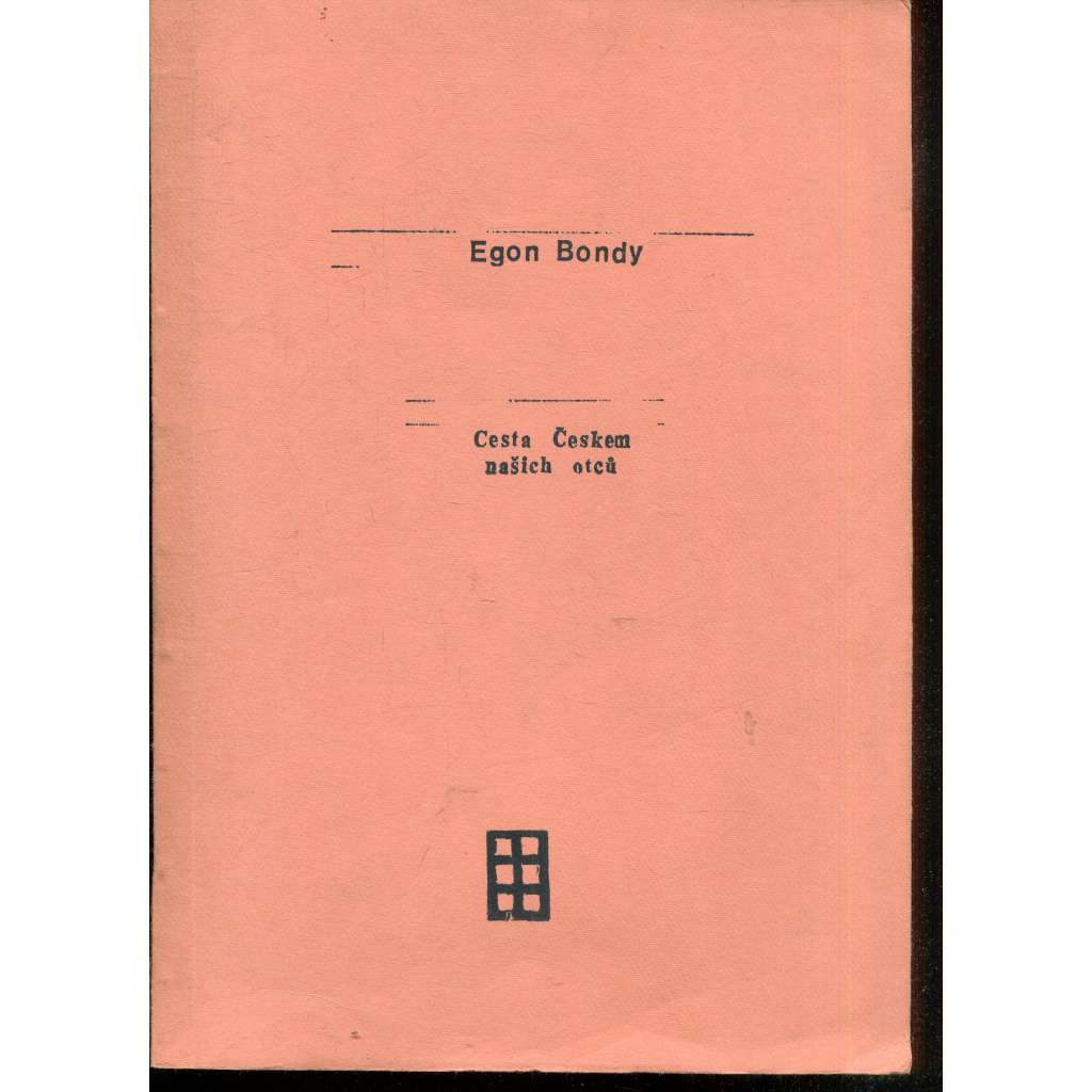 Cesta Českem našich otců (Egon Bondy, samizdat)