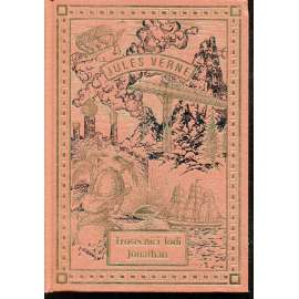 Trosečníci lodi Jonathan (nakladatelství NÁVRAT, Jules Verne - Spisy sv. 1.) Trosečníci lodi Jonathan (nakladatelství NÁVRAT, Jules Verne - Spisy sv. 1.)