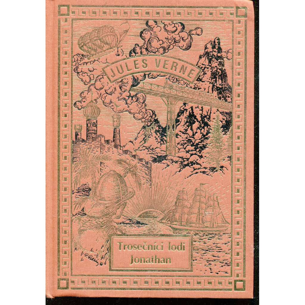 Trosečníci lodi Jonathan (nakladatelství NÁVRAT, Jules Verne - Spisy sv. 1.) Trosečníci lodi Jonathan (nakladatelství NÁVRAT, Jules Verne - Spisy sv. 1.)