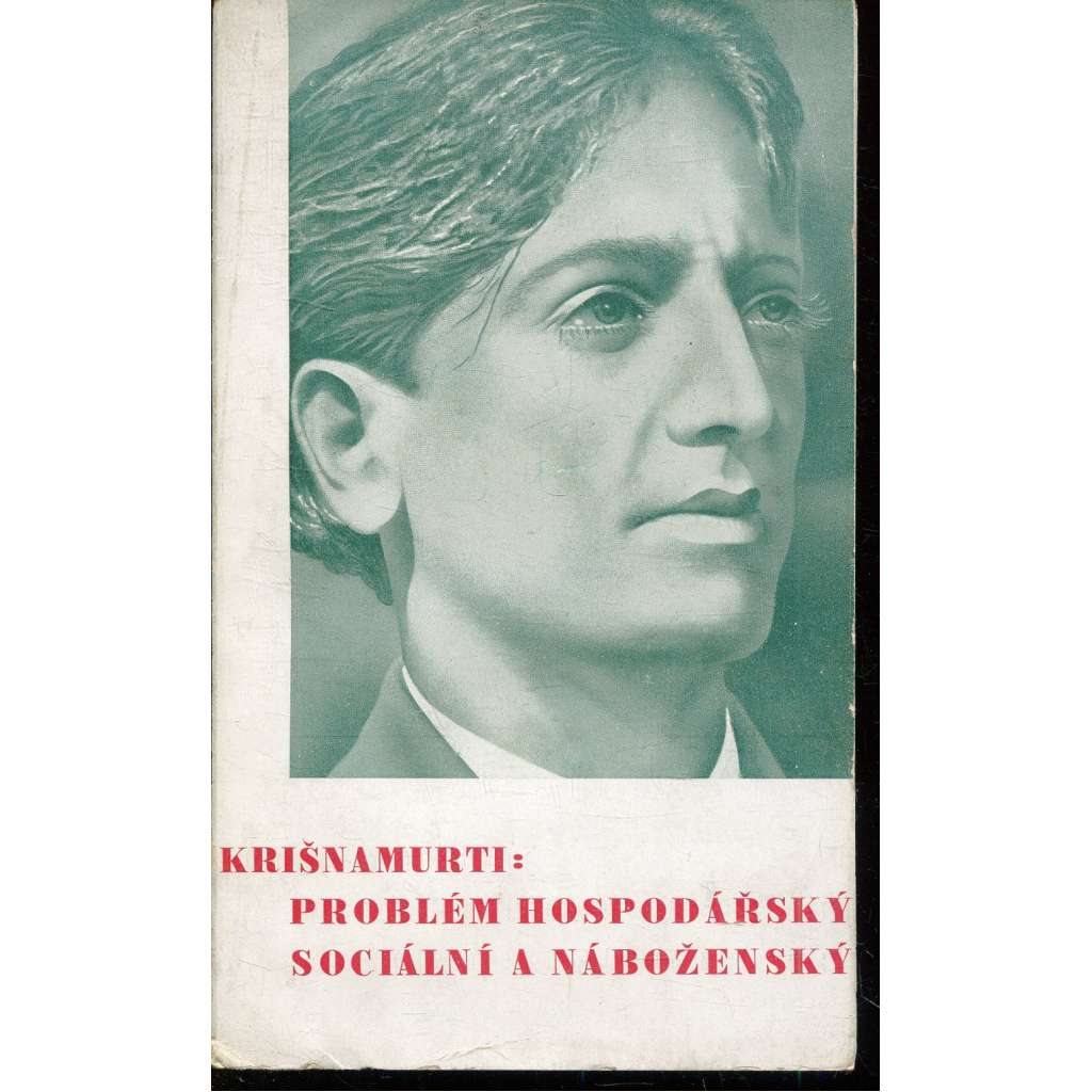Problém hospodářský, sociální a náboženský Problém hospodářský, sociální a náboženský
