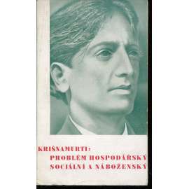 Problém hospodářský, sociální a náboženský Problém hospodářský, sociální a náboženský
