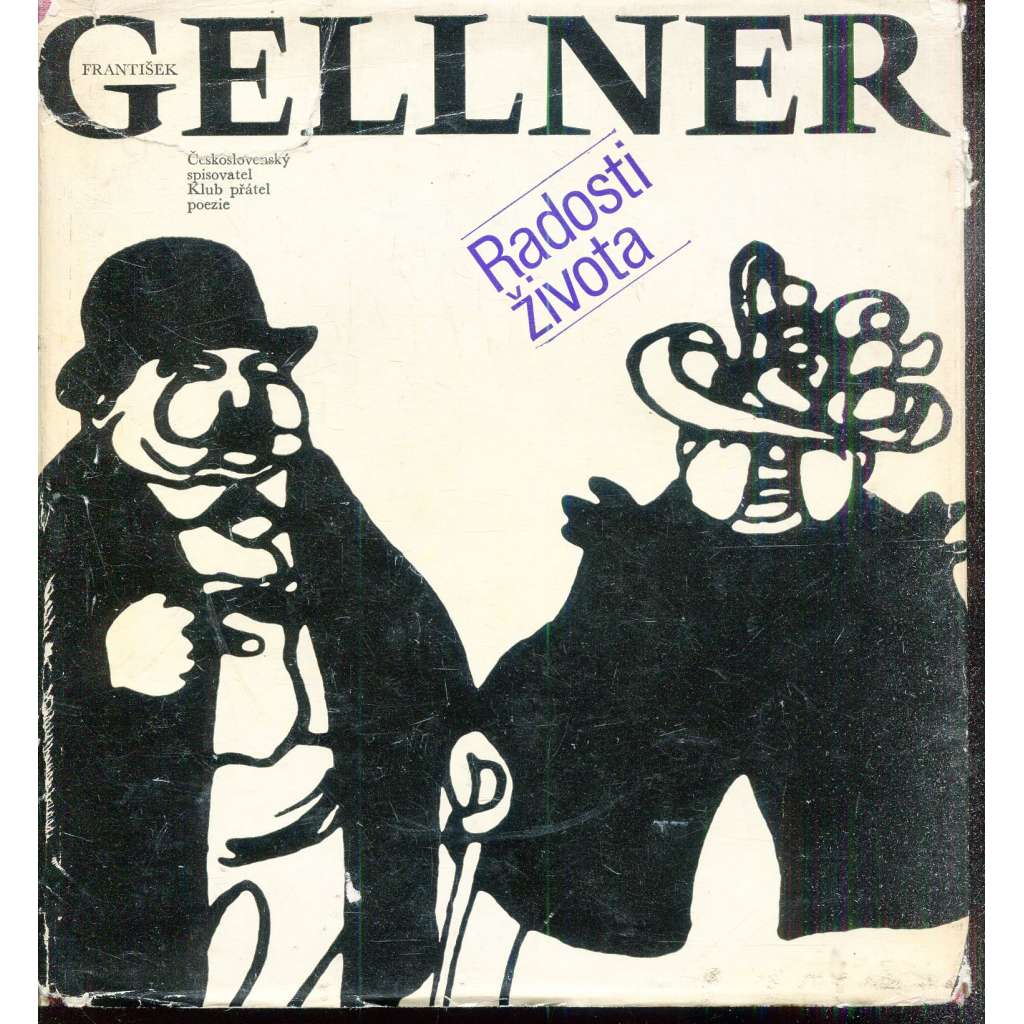 Radosti života [básně František Gellner - výbor z díla]