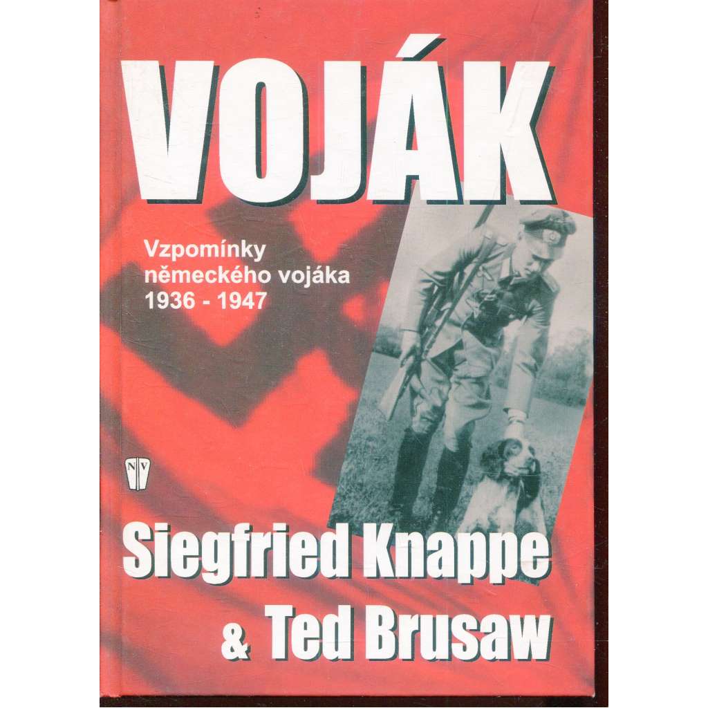 Voják: Vzpomínky německého vojáka 1936-1947