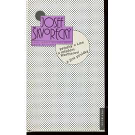 Příběhy o Líze a mladém Wertherovi a jiné povídky [Spisy Josefa Škvoreckého, sv. 2 - povídky]