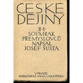 České dějiny, dílu II. část 1. Soumrak Přemyslovců