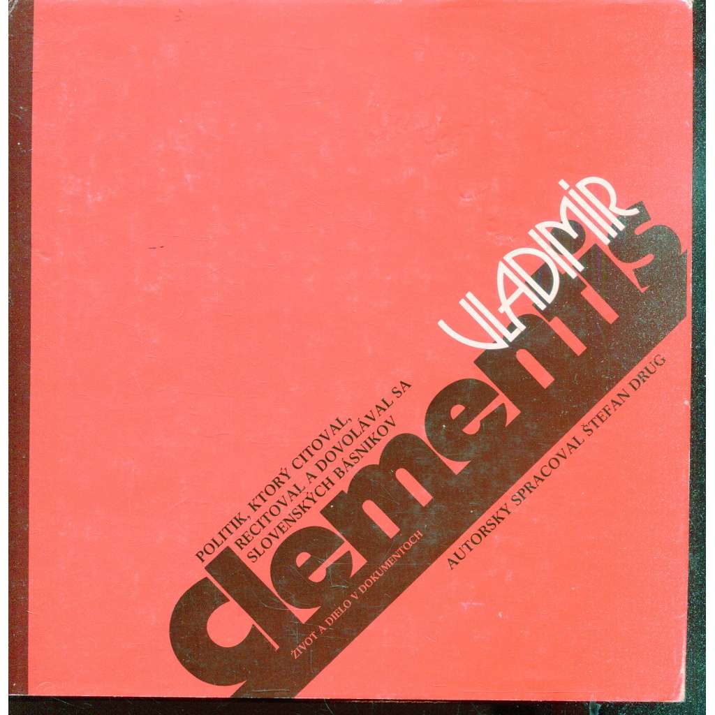 Vladimír Clementis. Politik, ktorý citoval, recitoval a dovolával sa slovenských básnikov (text slovensky)