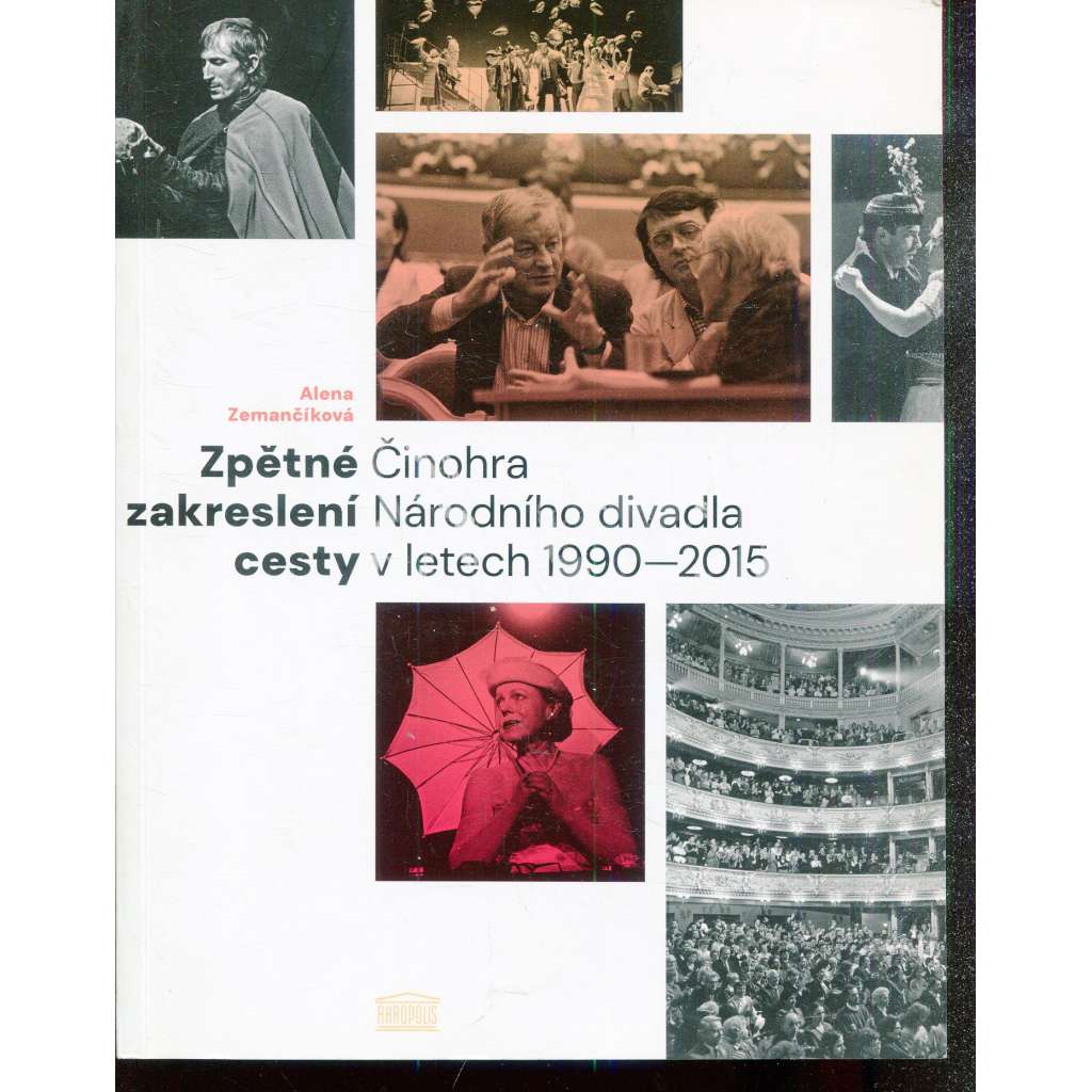 Zpětné zakreslení cesty. Činohra Národního divadla v letech 1990–2015 (Národní divadlo)