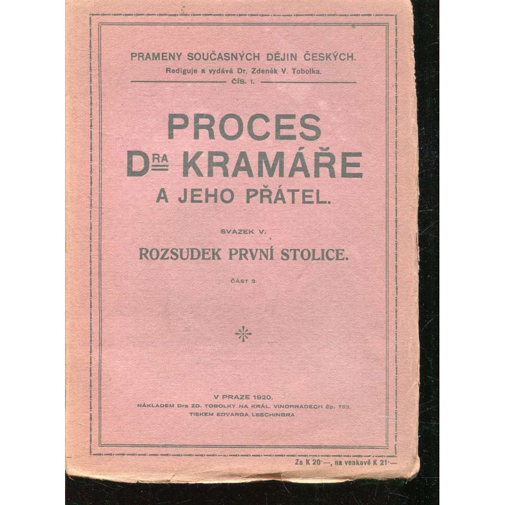 Proces Dra Kramáře a jeho přátel svazek V. Rozsudek první stolice, část 2. [Karel Kramář]