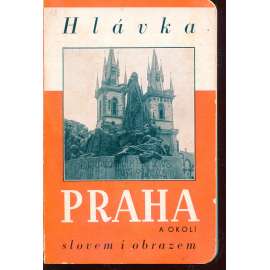 Praha a okolí Slovem i obrazem (průvodce)