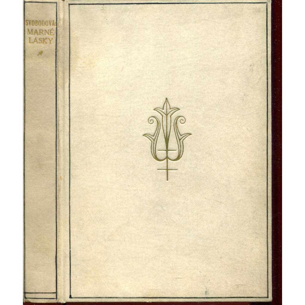 Marné lásky (podpis Růžena Svobodová) - polopergamenová vazba