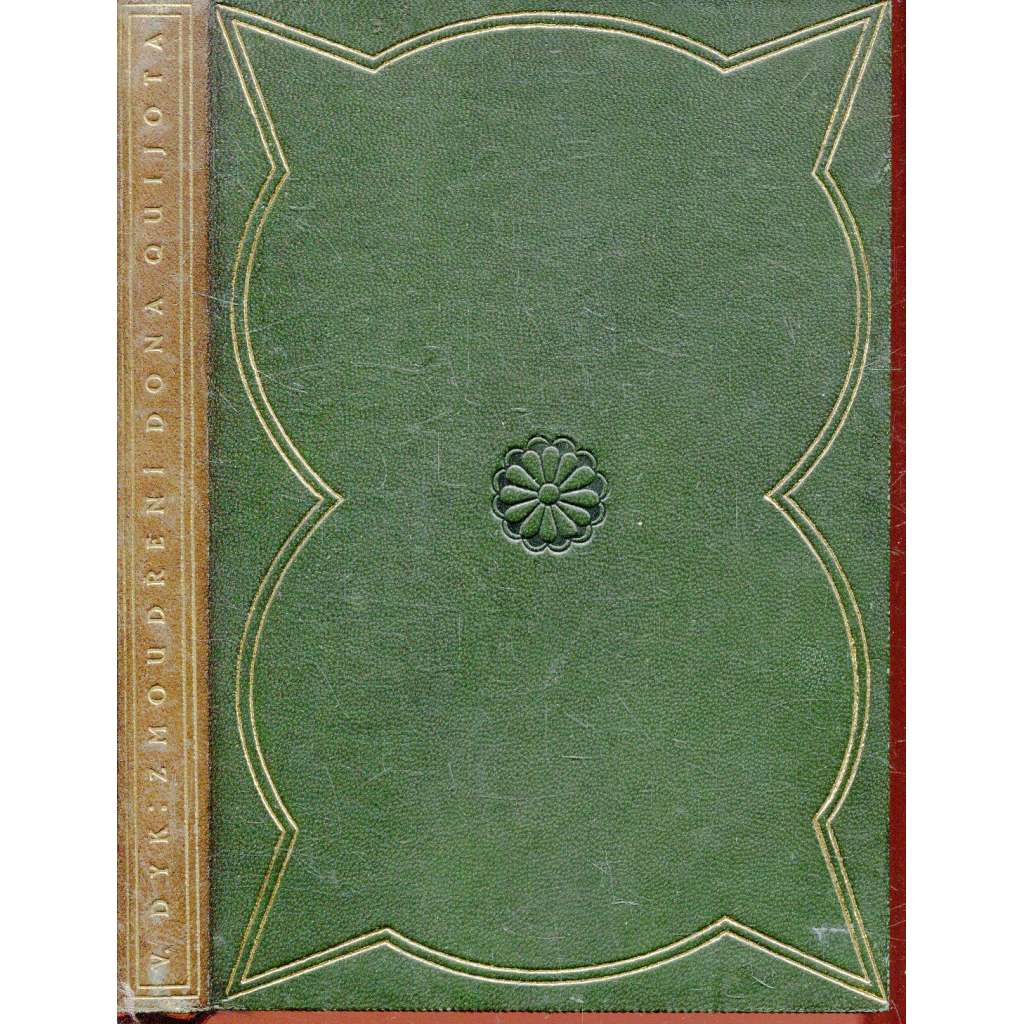 Zmoudření dona Quijota  (vazba kůže - Ludvík Bradáč)