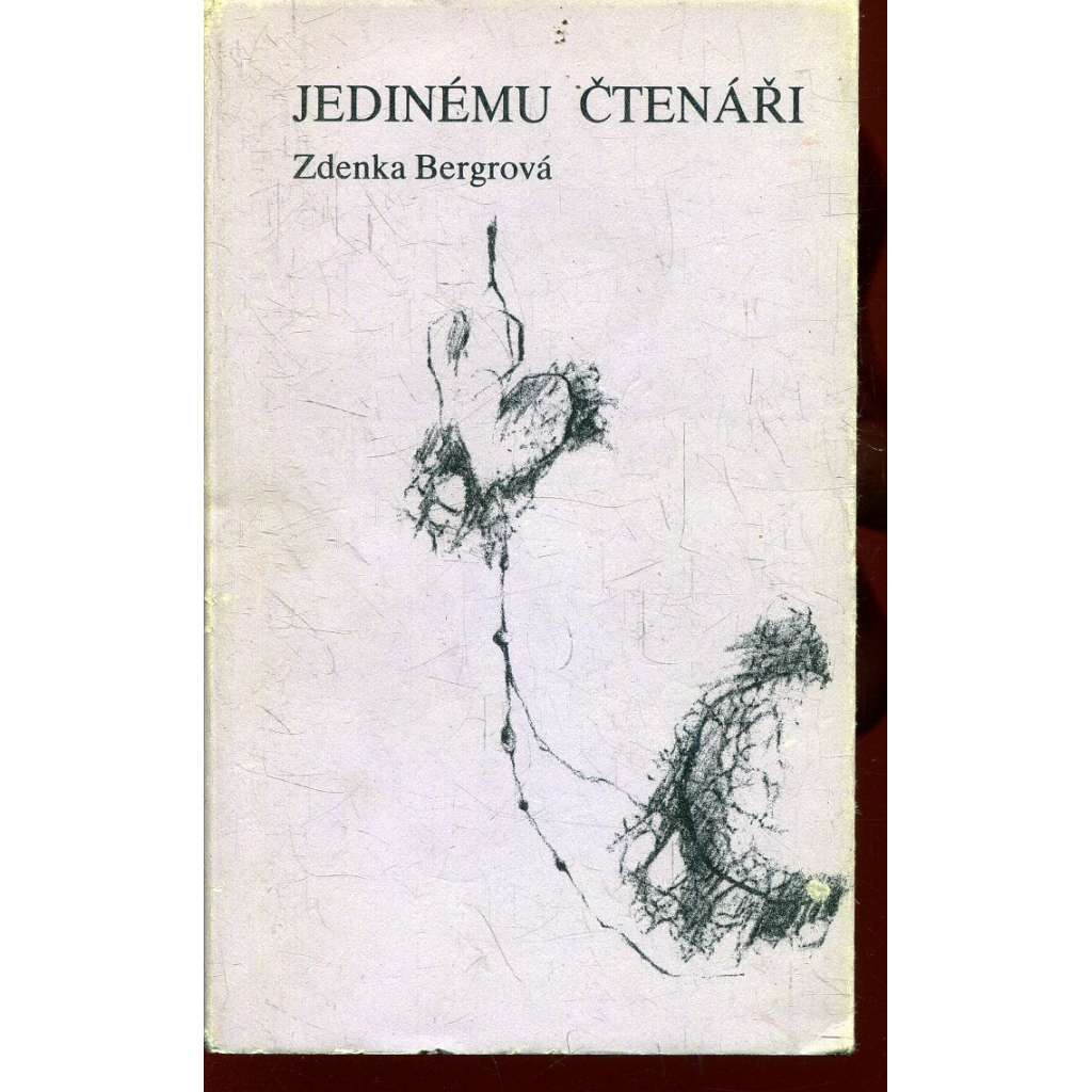 Jedinému čtenáři (podpis Zdenka Bergrová) - poezie