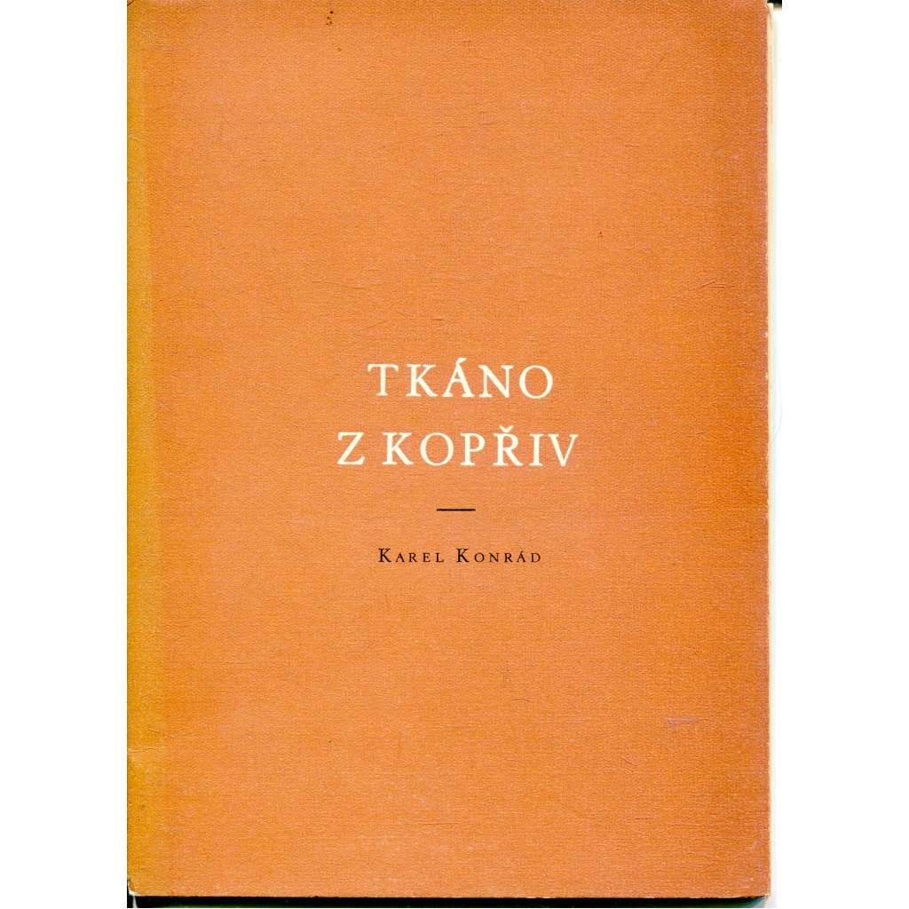 Tkáno z kopřiv (podpis Karel Konrád) Tkáno z kopřiv (podpis Karel Konrád)