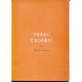Tkáno z kopřiv (podpis Karel Konrád)