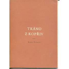 Tkáno z kopřiv (podpis Karel Konrád) Tkáno z kopřiv (podpis Karel Konrád)