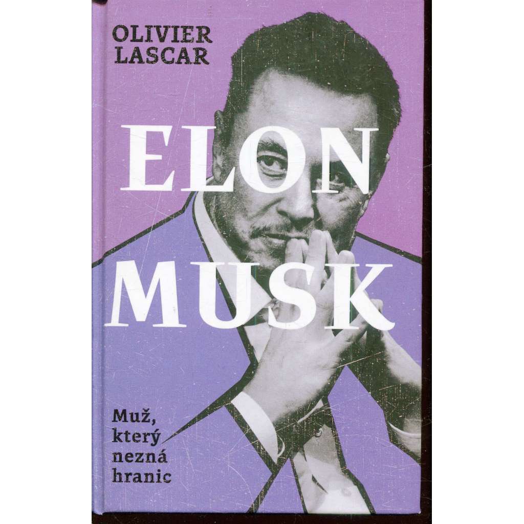 Elon Musk: Muž, který nezná hranic