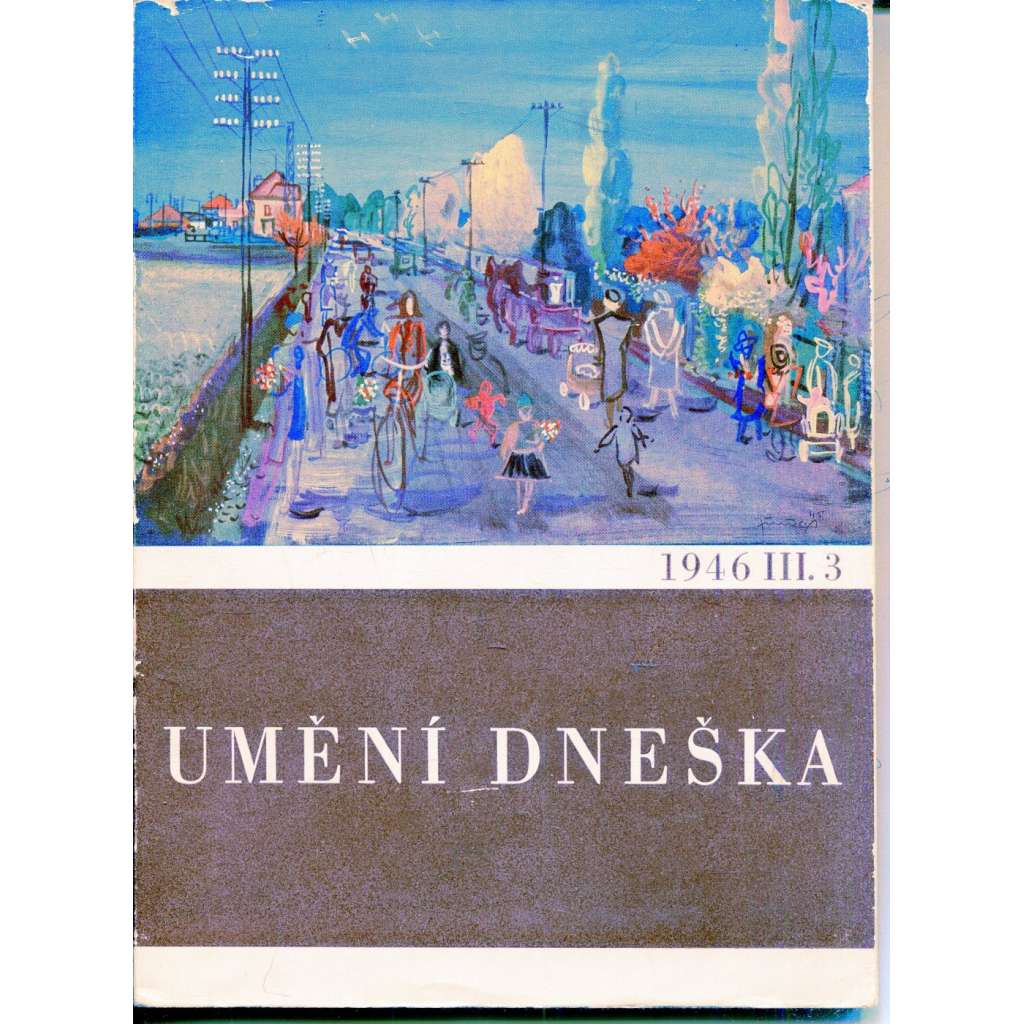 Umění dneška III., 3/1946. Sborník pro výtvarnou práci a uměleckou výchovu Umění dneška III., 3/1946. Sborník pro výtvarnou práci a uměleckou výchovu