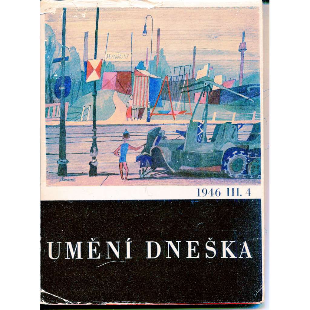 Umění dneška III., 4/1946. Sborník pro výtvarnou práci a uměleckou výchovu Umění dneška III., 4/1946. Sborník pro výtvarnou práci a uměleckou výchovu