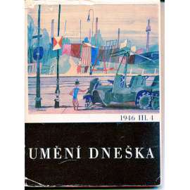 Umění dneška III., 4/1946. Sborník pro výtvarnou práci a uměleckou výchovu