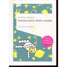 Kvantová teorie nikoho nezabije Kvantová teorie nikoho nezabije
