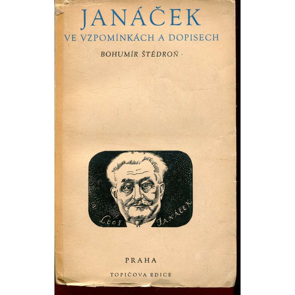 Janáček ve vzpomínkách a dopisech (Leoš Janáček) Janáček ve vzpomínkách a dopisech (Leoš Janáček)