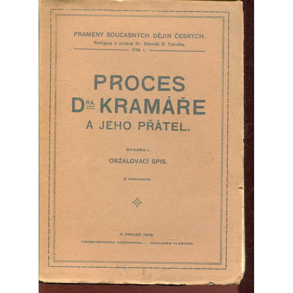 Proces Dra. Kramáře a jeho přátel svazek I. Obžalovací spis (Dr. Kramář)