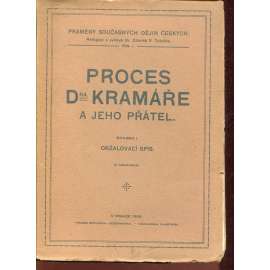 Proces Dra. Kramáře a jeho přátel svazek I. Obžalovací spis (Dr. Kramář)