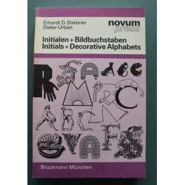 Initialen + Bildbuchstaben; Initials + Decorative Alphabets (Novum press) (Iniciály + obrázková abeceda, design, typografie, řez písma, mj. A. Dürer, H. Holbein, Plantin, Marcia Loeb)