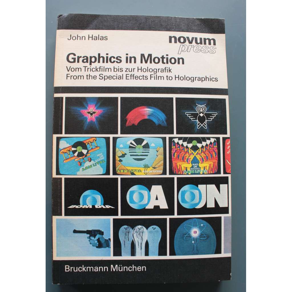 Graphics in Motion. Vom Trickfilm bis zur Holografik; From the Special Effects Film to Holographics (Novum press) (Grafika v pohybu, film, animace, mj. Dalí, Brdečka, Moholy-Nagy)